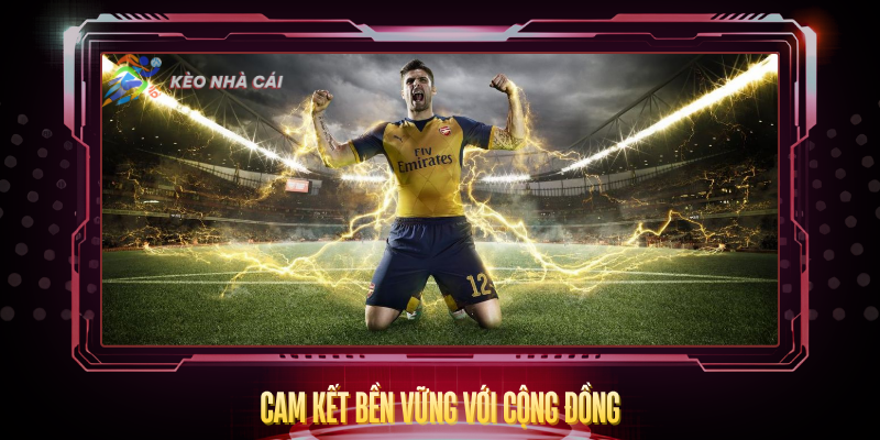 Về Chúng Tôi - Điểm Đến Tin Cậy Cho Người Yêu Bóng Đá 4 Cam Ket Ben Vung Voi Cong Dong