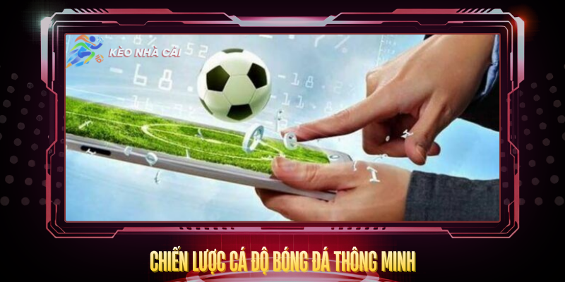 Kèo Nhà Cái | tỷ lệ keonhacai5, Kèo Bóng Đá Pro 2026 5 Chien Luoc Ca Do Bong Da Thong Minh