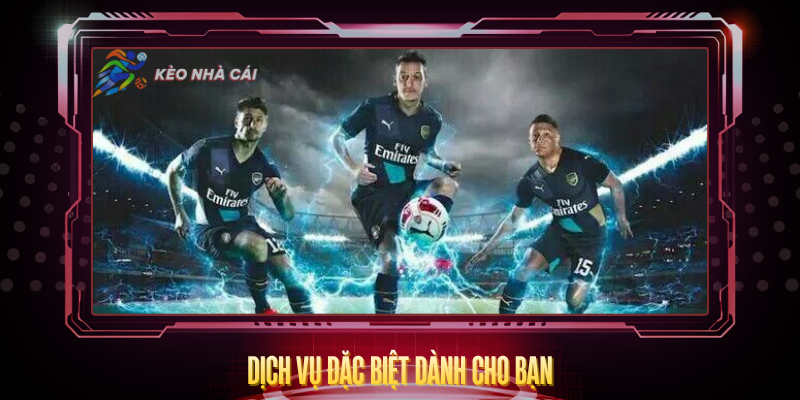 Về Chúng Tôi - Điểm Đến Tin Cậy Cho Người Yêu Bóng Đá 3 Dich Vu Dac Biet Danh Cho Ban