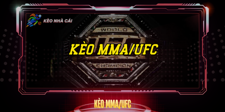 Kèo MMA/UFC – Bí Quyết Cược Thể Thao Đối Kháng 6 Keo Mma Ufc