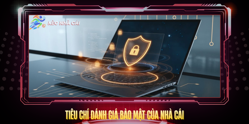 Bảo Mật Thông Tin Khi Cá Cược Bóng Đá Trực Tuyến 2 Tieu Chi Danh Gia Bao Mat Cua Nha Cai